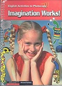 Imagination Works! - English Activities To Photocopy
