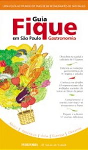 Guia Fique Em São Paulo - Gastronomia - Uma Volta Ao Mundo Em Mais De 80 Restaurantes De São Paulo