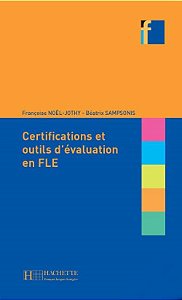 Les Certifications Et Outils D'Évaluation En Fle - Collection F