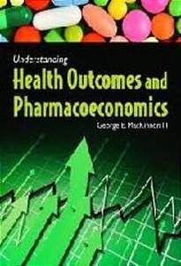 Understanding Health Outcomes And Pharmacoeconomics