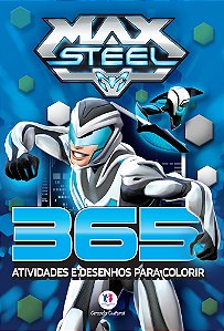 Max Steel - 365 Atividades E Desenhos Para Colorir