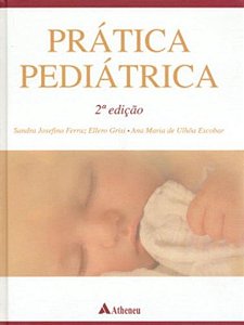 Prática Pediátrica - 2ª Edição