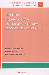 Aspectos Cardiológicos Em Terapia Intensiva Neonatal E Pediátrica