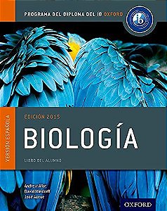 Ib Biologia - Programa Del Diploma Del Ib Oxford - Libro Del Alumno