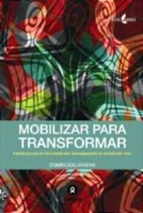 Mobilizar Para Transformar: A Mobilizacao De Recursos Nas Organizacoes
