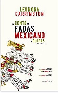 Um Conto De Fadas Mexicano E Outras Historias