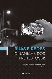 Ruas E Redes Dinâmicas Dos Protestosbr