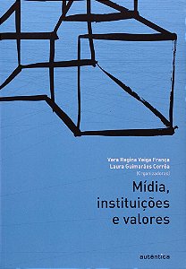 Mídia, Instituições E Valores