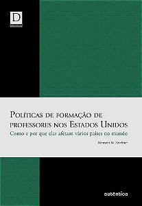 Políticas De Formação De Professores Nos Estados Unidos – Como E Por Que Elas Afetam Vários Países No Mundo