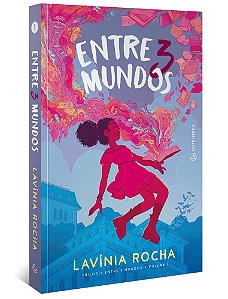 Entre 3 Mundos (Trilogia Entre 3 Mundos, Vol. 1 - Nova Edição, Pela Gutenberg)