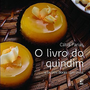 O Livro Do Quindim E Outros Doces Com Ovos