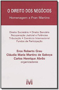 O Direito Dos Negócios - 1 Ed./2016 Homenagem A Fran Martins