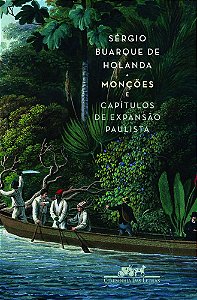 Monções E Capítulos De Expansão Paulista