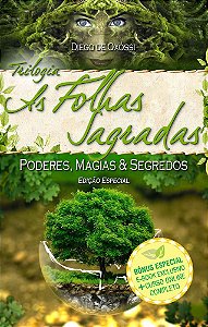 As Folhas Sagradas Trilogia Completa 3 Volumes - Poderes, Magias & Segredos