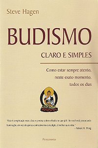 Budismo Claro E Simples Como Estar Sempre Atento, Neste Exato Momento, Todos Os Dias