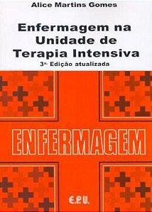 Enfermagem Na Unidade De Terapia Intensiva