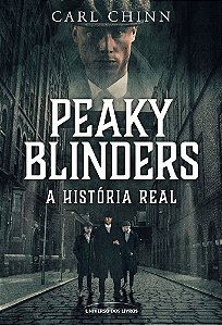 Peaky Blinders A História Real