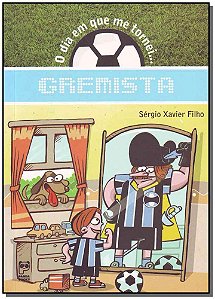 O Dia Em Que Me Tornei... Gremista