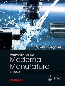 Fundamentos Da Moderna Manufatura - Vol. 2