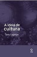 A Ideia De Cultura - 2ª Edição