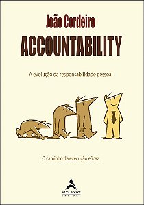 Accountability A Evolução Da Responsabilidade Pessoal | O Caminho Da Revolução Eficaz
