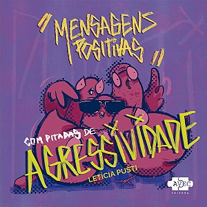 Mensagens Positivas Com Pitadas De Agressividade