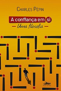 A Confiança Em Si Uma Filosofia