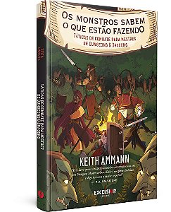 Os Monstros Sabem O Que Estão Fazendo: Táticas De Combate Para mestres De Dungeons & Dragons