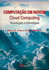 Computação Em Nuvem - Cloud Computing Tecnologias E Estratégias