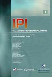 Ipi - Temas Constitucionais Polêmicos