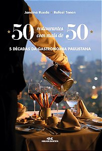 50 Restaurantes Com Mais De 50 - 5 Décadas Da Gastronomia Paulistana