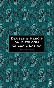 Deuses E Heróis Da Mitologia Grega E Latina