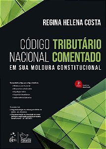Código Tributário Nacional Comentado - Em Sua Moldura Constitucional
