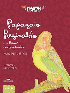 Papagaio Reginaldo E A Árvore Da Montanha