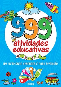 999 Atividades Educativas Um Livro Onde Aprender É Pura Diversão