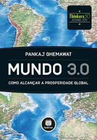 Mundo 3.0 Como Alcançar A Prosperidade Global