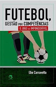 Muito mais que um jogo: A gestão nos clubes do futebol brasileiro