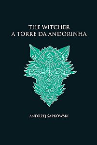 A Torre Da Andorinha - The Witcher - A Saga Do Bruxo Geralt De Rívia (Capa Dura)