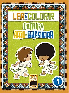 Ler E Colorir - Cultura Afro-Brasileira - Volume 1