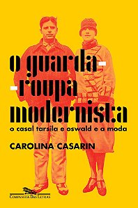 O Guarda-Roupa Modernista O Casal Tarsila E Oswald E A Moda