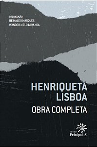 Henriqueta Lisboa: Obra Completa Poesia, Poesia Traduzida E Prosa