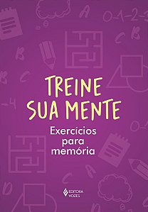 Treine Sua Mente Exercícios Para Memória