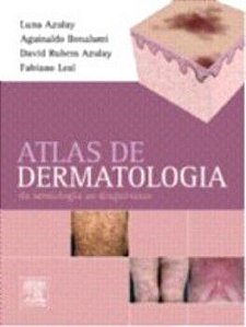Atlas De Dermatologia - Da Semiologia Ao Diagnóstico