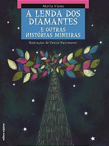 ES - Lenda Dos Diamantes E Outras Historias Mineiras, A