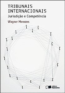 Tribunais Internacionais - 1ª Edição De 2013 Jurisdição E Competência