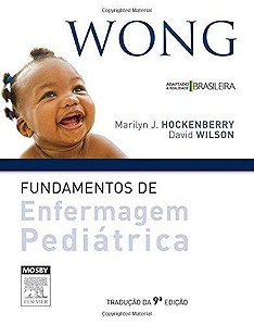Wong Fundamentos De Enfermagem Pediátrica - 9A Edição