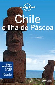 Guia Lonely Planet - Chile E Ilha De Páscoa