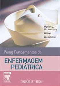 Wong Fundamentos De Enfermagem Pediátrica - 7ª Edição