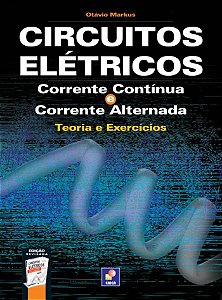 Circuitos Elétricos - Corrente Contínua E Corrente Alternada - Teoria E Exercícios