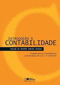 Introdução A Contabilidade - Revista E Atualizada - Em Conformidade Com A Lei 11.638/2007 - 3ª Ediçã